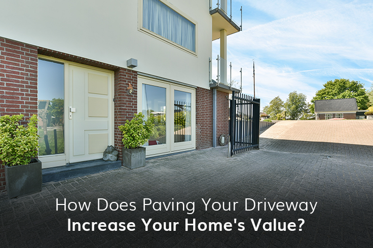How Does Paving Your Driveway Increase Your Home Value?