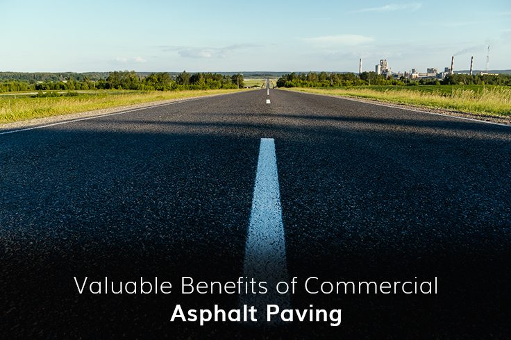 Valuable Benefits of Commercial Asphalt Paving!